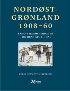 Nordøstgrønland 1908-60 av Peter Schmidt Mikkelsen