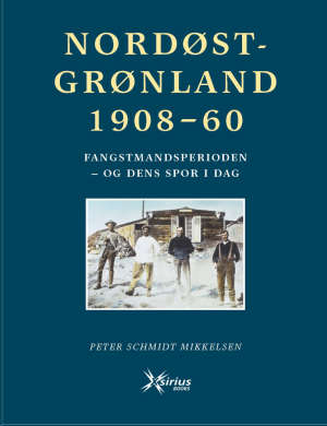 Nordøstgrønland 1908-60 av Peter Schmidt Mikkelsen