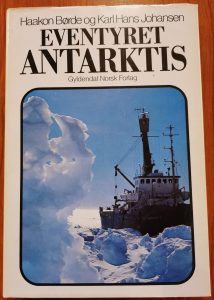 Haakon Børde Og Karl Hans Johansen. Eventyret Antarktis. 145