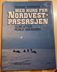 Med Kurs For Nordvestpassasjen. 75 år Etter Roald Amundsen 185