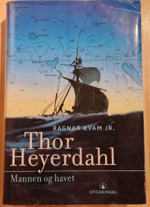 Thor Heyerdahl. Mannen Og Havet 130 Ragnar Kvam Jr