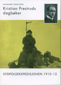 Kristian Prestrud's Diaries South Pole Expedition 1910–12