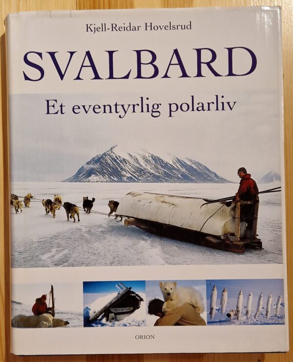 Svalbard. Et eventyrlig polarliv