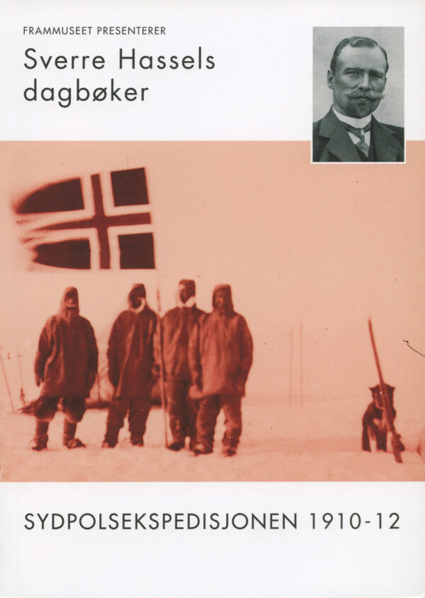 Sverre Hassels dagbøker. Sydpolekspedisjonen 1910-14